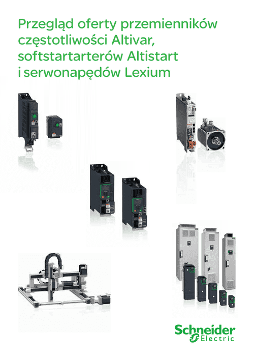 Podgląd Katalog przegląd oferty przemienników częstotliwości Altivar, sofstarterów Altistart i serwonapędów Lexium
